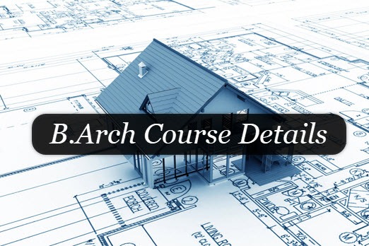 B.Arch (Bachelor of Architecture) Course in India